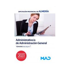 Ed. MAD Administrativo/a De Administración General. Temario Bloque I. Diputación Provincial De Almería
