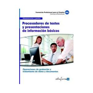 Editorial MAD Uf0510 Procesadores De Textos Y Presentaciones De Información Básicos. Certificado De Profesionalidad Operaciones De Grabación Y Editorial MAD Uf0510 Procesadores De Textos Y Presentaciones De Información Básicos. Certificado De Profesionalidad Operaciones De Grabación Y