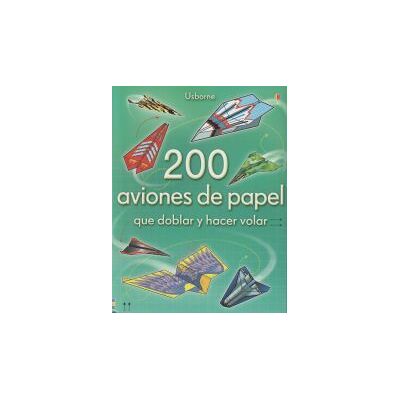 Usborne 200 Aviones De Papel Usborne 200 Aviones De Papel