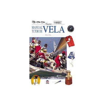 Ediciones Tutor, S.A. Nuevo Manual Tutor De Vela Ediciones Tutor, S.A. Nuevo Manual Tutor De Vela