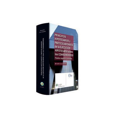 La Ley Principios Hipotecarios Y Particularidades De La Ejecución Hipotecaria Sobre Los Consumidores La Ley Principios Hipotecarios Y Particularidades De La Ejecución Hipotecaria Sobre Los Consumidores