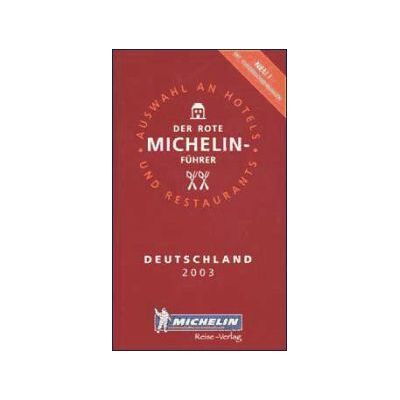 Deutschlan 2003. Der Rote Michelin Fhrer Deutschlan 2003. Der Rote Michelin Fhrer