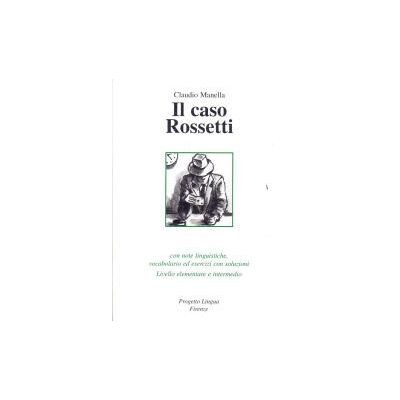 Progetto Lingua Il Caso Rossetti+cd-audio - Livello Elem E Interm Progetto Lingua Il Caso Rossetti+cd-audio - Livello Elem E Interm