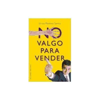 Ediciones Obelisco S.L. No Valgo Para Vender Ediciones Obelisco S.L. No Valgo Para Vender