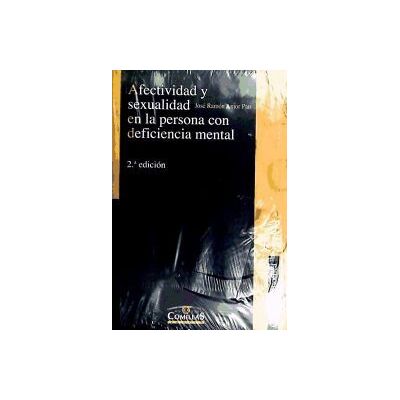 Universidad Pontificia Comillas (Publicaciones) Afectividad Y Sexualidad En La Persona Con Deficiencia Mental Universidad Pontificia Comillas (Publicaciones) Afectividad Y Sexualidad En La Persona Con Deficiencia Mental