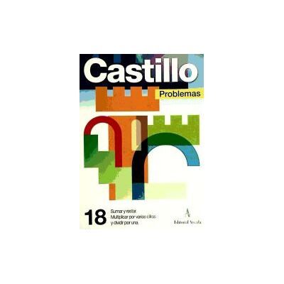 Editorial Nadal-Arcada S.L. Castillo Problemas 18. Sumar Y Restar. Multipl. Por Varias Cifras Y Dividir Editorial Nadal-Arcada S.L. Castillo Problemas 18. Sumar Y Restar. Multipl. Por Varias Cifras Y Dividir