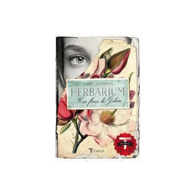 Titania Herbarium. Las Flores De Gideon Titania Herbarium. Las Flores De Gideon