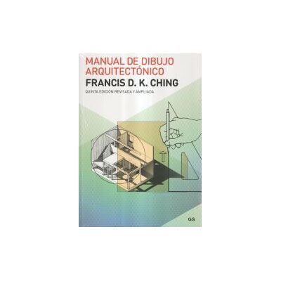 Editorial Gustavo Gili, S.L. Manual De Dibujo Arquitectónico Editorial Gustavo Gili, S.L. Manual De Dibujo Arquitectónico