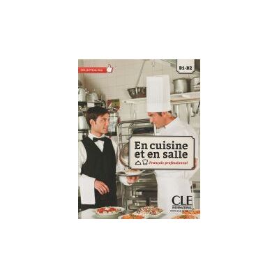 CLE INTERNATIONAL-TXT- En Cuisine Et En Salle - Livre + Cd Audio CLE INTERNATIONAL-TXT- En Cuisine Et En Salle - Livre + Cd Audio