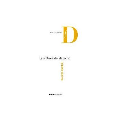 Marcial Pons Ediciones Jurídicas y Sociales, S.A. La Sintaxis Del Derecho Marcial Pons Ediciones Jurídicas y Sociales, S.A. La Sintaxis Del Derecho