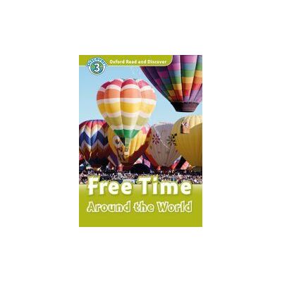 Oxford University Press España, S.A. Oxford Read And Discover 3. Free Time Around The World Mp3 Pack Oxford University Press España, S.A. Oxford Read And Discover 3. Free Time Around The World Mp3 Pack