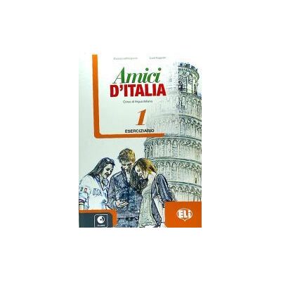 Eli Amici D'italia 1:eserciziario. Con Espansione Online Con Cd Audio. Per La Scuola Media Vol.1 Eli Amici D'italia 1:eserciziario. Con Espansione Online Con Cd Audio. Per La Scuola Media Vol.1