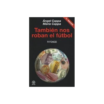 Ediciones Akal También Nos Roban El Fútbol Ediciones Akal También Nos Roban El Fútbol