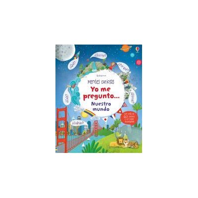 USBORNE Yo Me Pregunto Nuestro Mundo USBORNE Yo Me Pregunto Nuestro Mundo