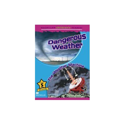MacMillan Mchr 5 Dangerous Weather: Weathe Machine MacMillan Mchr 5 Dangerous Weather: Weathe Machine