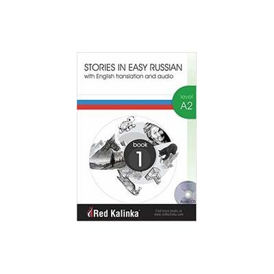 Escuela de Ruso Red Kalinka Stories In Easy Russian A2-1 + Cd Audio Escuela de Ruso Red Kalinka Stories In Easy Russian A2-1 + Cd Audio