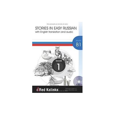 Escuela de Ruso Red Kalinka Stories In Easy Russian B1-1 + Cd Audio Escuela de Ruso Red Kalinka Stories In Easy Russian B1-1 + Cd Audio