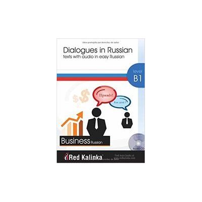 Escuela de Ruso Red Kalinka Dialogues In Russian For Business - B1 + Cd Audio Escuela de Ruso Red Kalinka Dialogues In Russian For Business - B1 + Cd Audio
