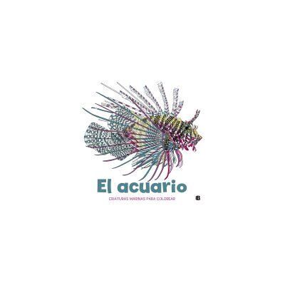 B (Ediciones B) El Acuario B (Ediciones B) El Acuario