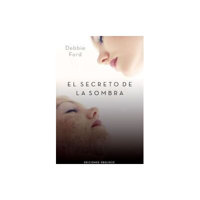 Ediciones Obelisco S.L. Secreto De La Sombra, El Ediciones Obelisco S.L. Secreto De La Sombra, El