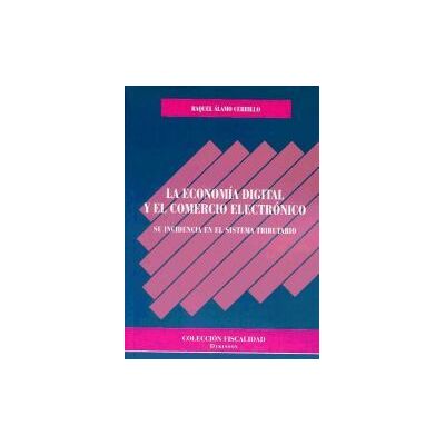 Editorial Dykinson, S.L. La Economía Digital Y El Comercio Electrónico Editorial Dykinson, S.L. La Economía Digital Y El Comercio Electrónico