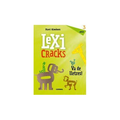 Combel Editorial Lexicracks. Va De Lletres! 3 Anys Combel Editorial Lexicracks. Va De Lletres! 3 Anys