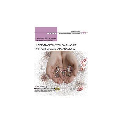 Editorial CEP, S.L. Cuaderno Del Alumno. Intervención Con Familias De Personas Con Discapacidad (mf1452_3). Certificados De Profesionalidad. Promoción E Editorial CEP, S.L. Cuaderno Del Alumno. Intervención Con Familias De Personas Con Discapacidad (mf1452_3). Certificados De Profesionalidad. Promoción E