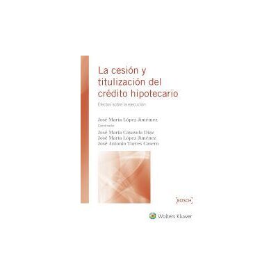 Bosch La Cesión Y Titulización Del Crédito Hipotecario Bosch La Cesión Y Titulización Del Crédito Hipotecario