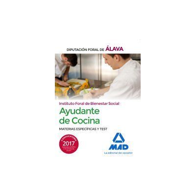 Editorial MAD Ayudantes De Cocina Del Instituto Foral De Bienestar Social De La Diputación Foral De álava. Materias Específicas Y Test Editorial MAD Ayudantes De Cocina Del Instituto Foral De Bienestar Social De La Diputación Foral De álava. Materias Específicas Y Test