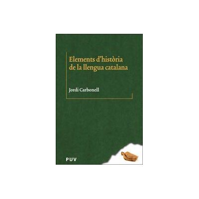Publicacions de la Universitat de Valncia Elements D'histria De La Llengua Catalana Publicacions de la Universitat de Valncia Elements D'histria De La Llengua Catalana