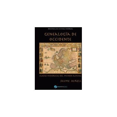 Pensódromo 21 Genealogia De Occidente. Claves Históricas Del Mundo Actual Pensódromo 21 Genealogia De Occidente. Claves Históricas Del Mundo Actual