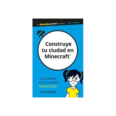 Para Dummies Construye Tu Ciudad En Minecraft Para Dummies Construye Tu Ciudad En Minecraft