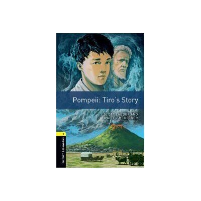 Oxford University Press España, S.A. Pompeii: Tiro's Story. Oxford Bookworms Library. Level 1. Con Espansione Online. Con File Audio Per Il Download Oxford University Press España, S.A. Pompeii: Tiro's Story. Oxford Bookworms Library. Level 1. Con Espansione Online. Con File Audio Per Il Download