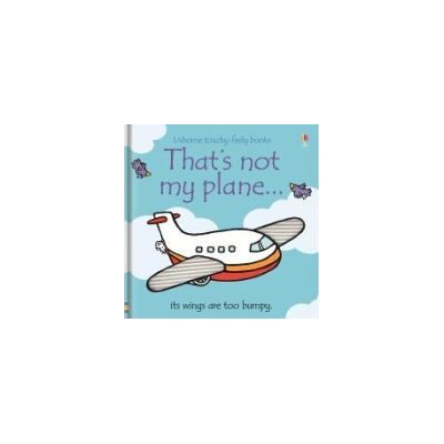 Usborne That's Not My Plane Usborne That's Not My Plane