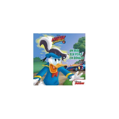 Estrella Polar Mickey I Els Superpilots. Un Mal Dia Per A En Donald Estrella Polar Mickey I Els Superpilots. Un Mal Dia Per A En Donald