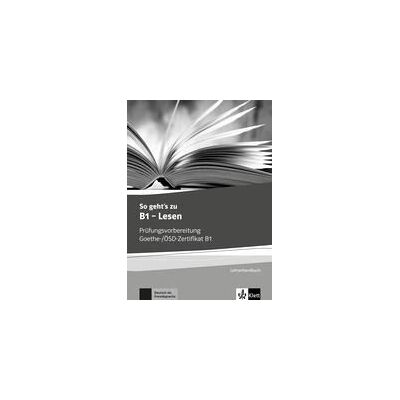 Ernst Klett Sprachen GmbH So Geht's Zu B1 Lesen - Guía Didáctica Ernst Klett Sprachen GmbH So Geht's Zu B1 Lesen - Guía Didáctica
