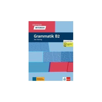 Klett Grammatik Intensivtrainer Neu B2 Klett Grammatik Intensivtrainer Neu B2