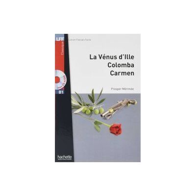 Hachette La Vénus D'ille, Carmen, Colomba Hachette La Vénus D'ille, Carmen, Colomba