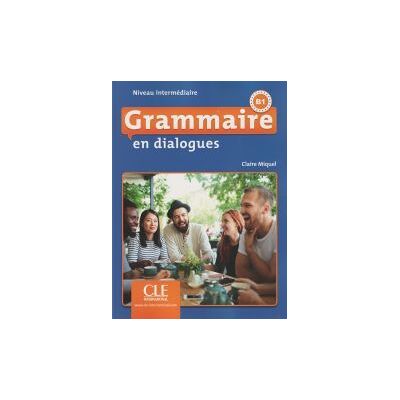 CLE INTERNATIONAL-TXT- Grammaire En Dialogues B1 + Cd Audio CLE INTERNATIONAL-TXT- Grammaire En Dialogues B1 + Cd Audio