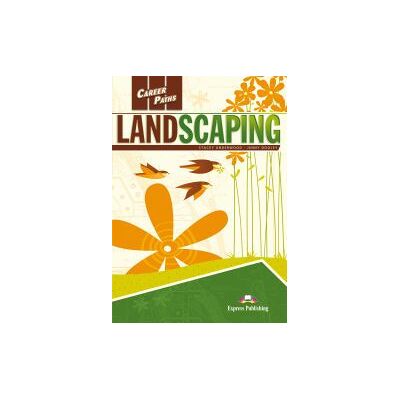 Express Publishing Career Paths: Landscaping Student's Book With Digibooks App (includes Audio Video) Express Publishing Career Paths: Landscaping Student's Book With Digibooks App (includes Audio Video)