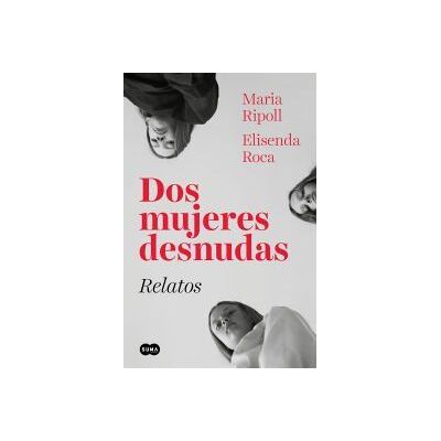 Suma Dos Mujeres Desnudas. Relatos Suma Dos Mujeres Desnudas. Relatos