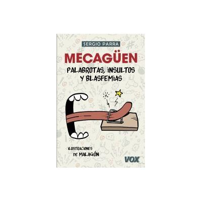 Vox Mecaguen Palabrotas Insultos Y Blasfemias Vox Mecaguen Palabrotas Insultos Y Blasfemias