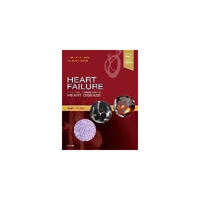 Elsevier Heart Failure: A Companion To Braunwald's Heart Disease Elsevier Heart Failure: A Companion To Braunwald's Heart Disease