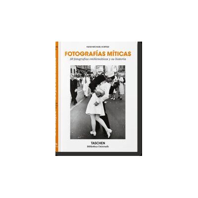 TASCHEN Fotografías Míticas: Su Historia Al Descubierto TASCHEN Fotografías Míticas: Su Historia Al Descubierto