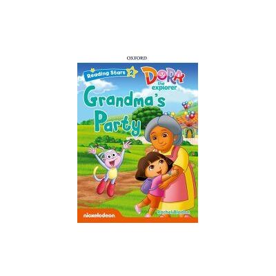 Oxford University Press España, S.A. Dora The Explorer: Grandma's Party + Audio Dora La Exploradora Oxford University Press España, S.A. Dora The Explorer: Grandma's Party + Audio Dora La Exploradora