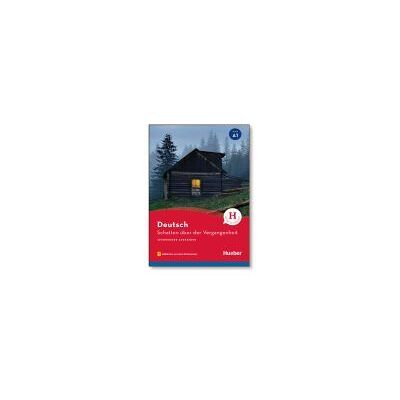 HUEBER VERLAG GMBH CO. KG Lektre A1 Schatten # Vergangenheit HUEBER VERLAG GMBH CO. KG Lektre A1 Schatten # Vergangenheit