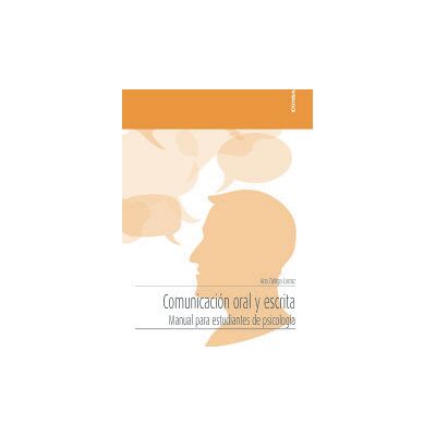 EUNSA. EDICIONES UNIVERSIDAD DE NAVARRA, S.A. Comunicación Oral Y Escrita EUNSA. EDICIONES UNIVERSIDAD DE NAVARRA, S.A. Comunicación Oral Y Escrita