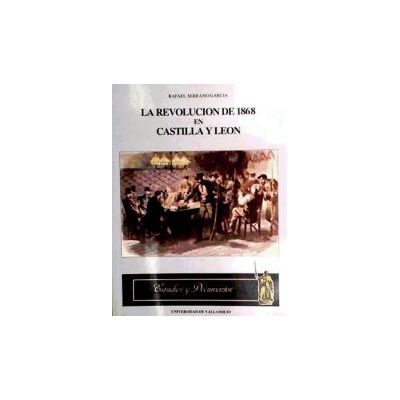 Ediciones Universidad de Valladolid Revolucion De 1868 En Castilla Y Leon, La Ediciones Universidad de Valladolid Revolucion De 1868 En Castilla Y Leon, La