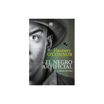 ENCUENTRO * El Negro Artificial Y Otros Escritos (n;e) ENCUENTRO * El Negro Artificial Y Otros Escritos (n;e)