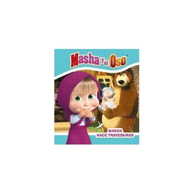 Hachette Masha Hace Travesuras Hachette Masha Hace Travesuras